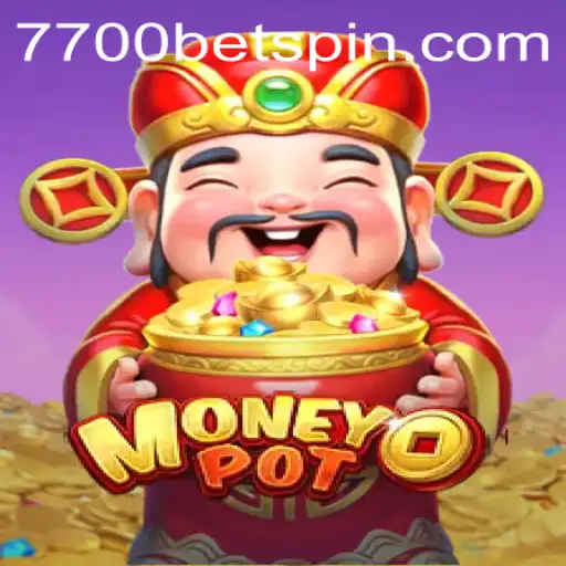 Exploring MoneyPot: The Exciting World of 7700BET